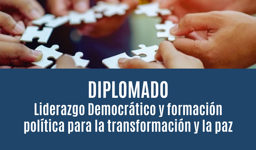 Diplomado Liderazgo democrático y formación política para la transformación y la paz ELD_Diplomado
